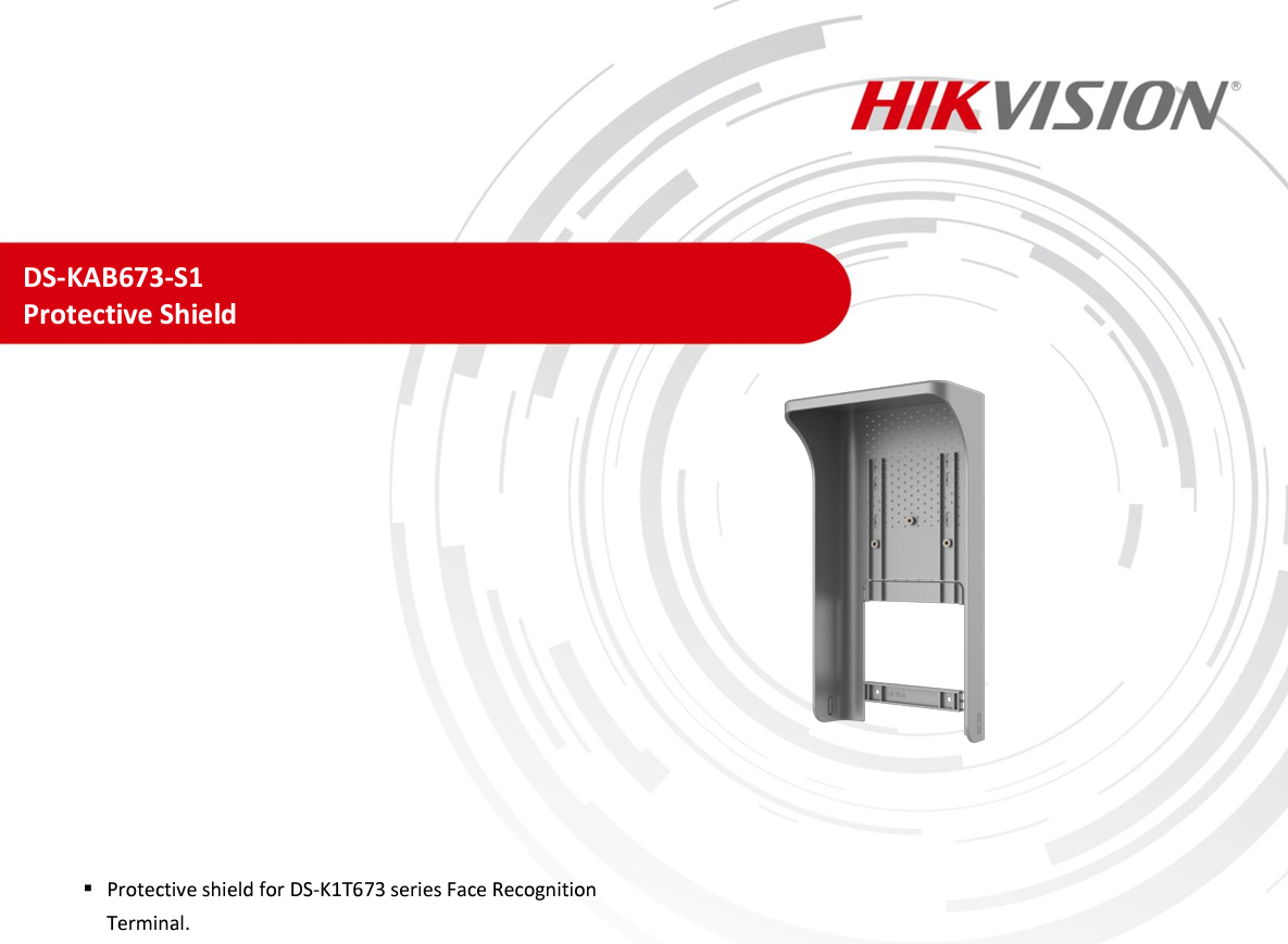 Hikvision DS-KAB673-S1 là phụ kiện giúp bảo vệ thiết bị nhận dạng khuôn mặt dòng DS-K1T673