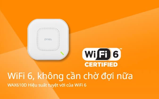 WAX610D là bộ phát WiFi 6 hai băng tần hiệu suất cao với 6 luồng không gian