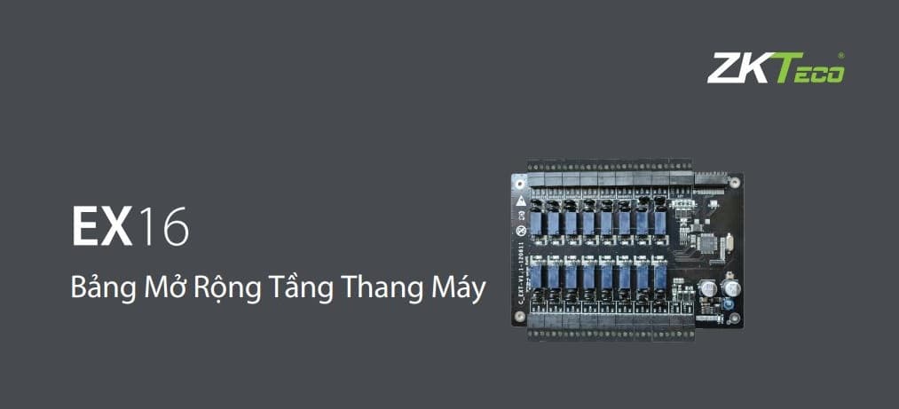 Bộ Mở Rộng Thang Máy ZKTeco EX16 – Kết Hợp Hoàn Hảo Với EC10