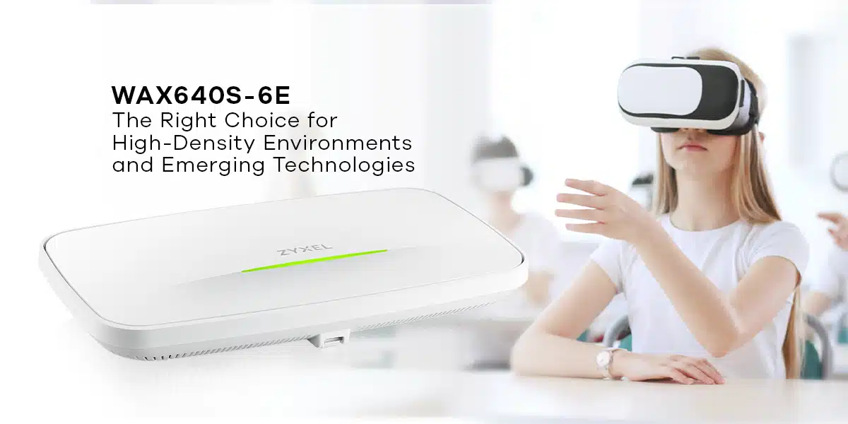 Zyxel 6E Boost - Tối Ưu Hiệu Suất Băng Tần 6GHz